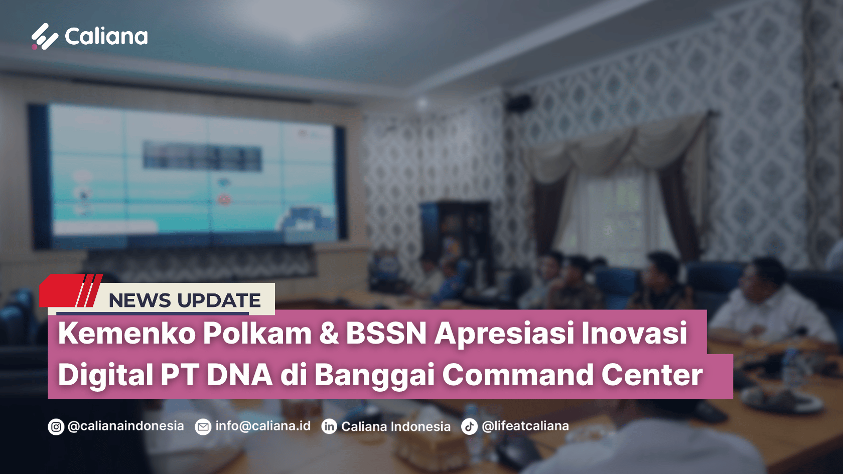 Inovasi Digital PT DNA di Banggai Command Center Raih Apresiasi Kemenko ...